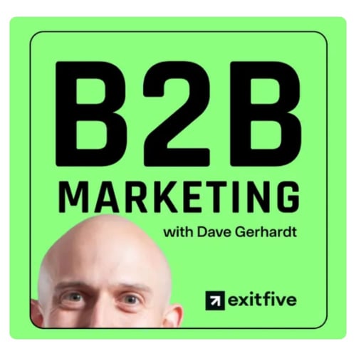 Best marketing podcasts 2025_B2B Marketing with Dave Gerhardt