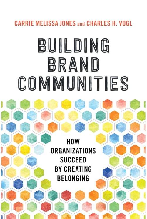 Best social media marketing books - "Building Brand Communities" by Carrie Melissa Jones and Charles H. Vogl