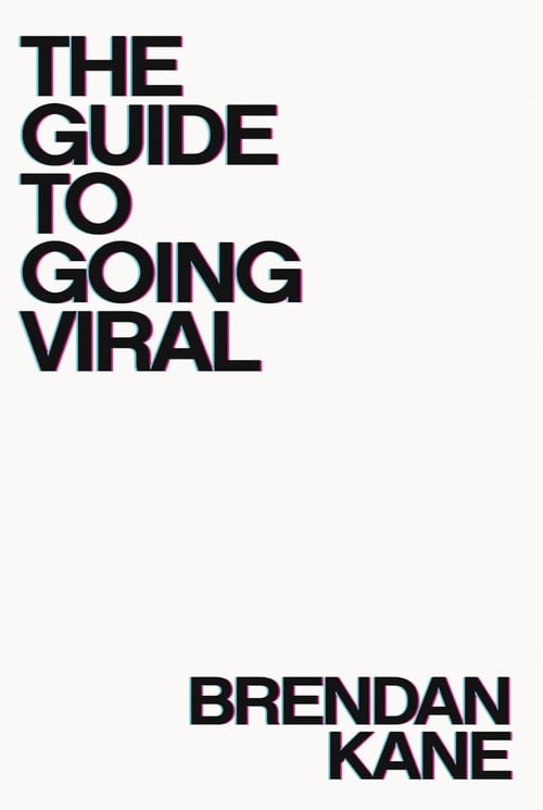 Best social media marketing books - "The Guide to Going Viral" by Brendan Kane